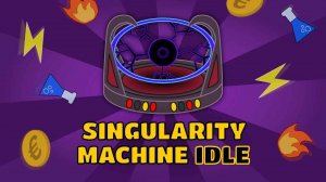 Singularity Machine Idle Game
